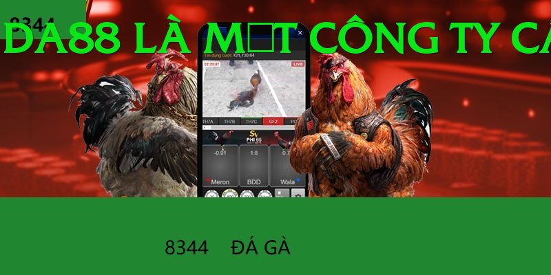 Đá Gà Trực Tiếp - DA88 là một công ty cá cược trực tuyến đa dạng.
